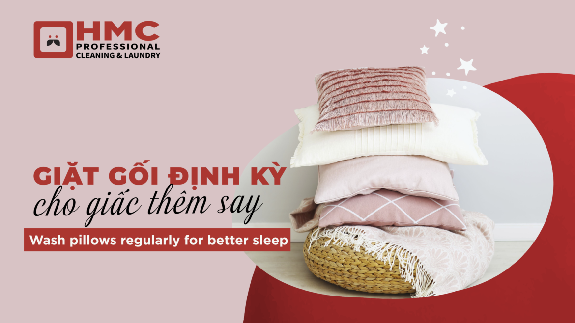 Wash pillows regularly for better sleep. HMC Professional Cleaning